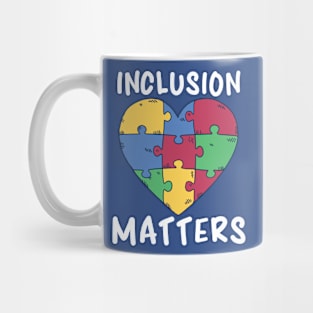 Autism Awareness, Inclusion Matters Mug